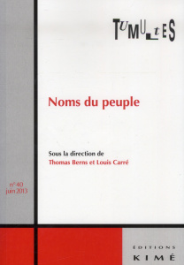 Tumultes N° 40, Juin 2013 : Noms du peuple - Berns Thomas ; Carré Louis