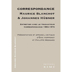 Maurice Blanchot - Johannes Hübner. Correspondance - Blanchot Maurice ; Hübner Johannes ; Hoppenot Eric