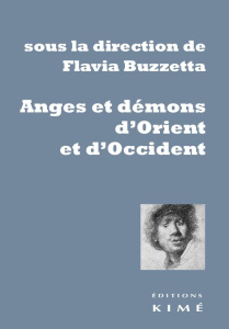 Anges et démons d'Orient et d'Occident. Textes en français et anglais - Buzzetta Flavia ; Caye Pierre