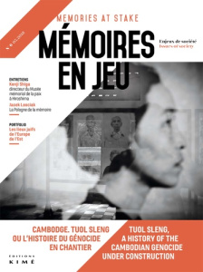 Mémoires en jeu N° 6, mai 2018 : Cambodge. Tuol Sleng ou l'histoire du génocide en chantier - Benzaquen-Gautier Stéphanie ; Porée Anne-Laure ; S