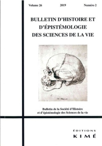 Bulletin d'histoire et d'épistémologie des sciences de la vie Volume 26 N° 2/2019 - Cherici Céline