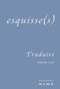 Esquisse(s) N° 17, automne 2020 : Traduire - Nastasi Antoine
