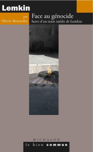 Lemkin. Face au génocide suivi d'un texte inédit de Raphaël Lemkin - Beauvallet Olivier