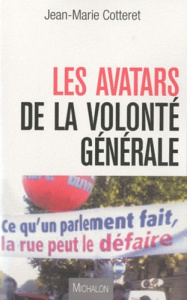 Les avatars de la volonté générale - Cotteret Jean-Marie