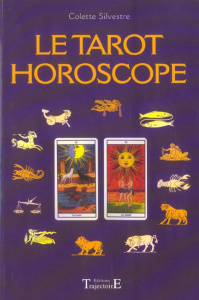 Le Tarot-Horoscope - Silvestre Colette
