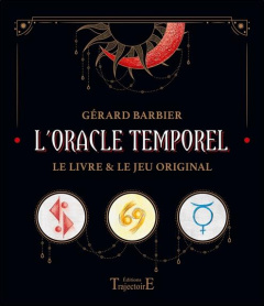 L'Oracle Temporel. Le livre & le jeu original - Barbier Gérard