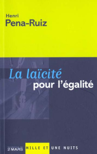 La laïcité pour l'égalité - Pena-Ruiz Henri