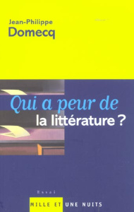 Qui a peur de la littérature ? - Domecq Jean-Philippe