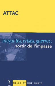Inégalités, crises, guerres : sortir de l'impasse. Université d'été, Arles 2002 - ATTAC, SOUS LA DIREC