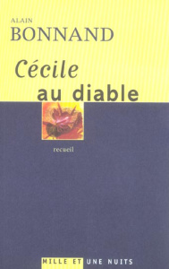 Cécile au diable - Bonnand Alain