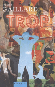 Trop - Gaillard Jacques