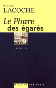 Le phare des égarés - Lacoche Philippe