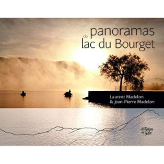 Panoramas du lac du Bourget - Madelon Laurent ; Madelon Jean-Pierre