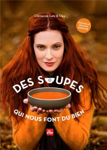 DES SOUPES QUI NOUS FONT DU BIEN - VERSION AUGMENTEE - VERSION ENRICHIE AUGMENTEE - CLEA/CATZ