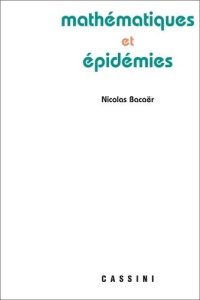 Mathématiques et épidémies - Bacaër Nicolas