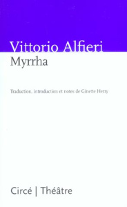 Myrrha - Alfieri Vittorio ; Herry Ginette