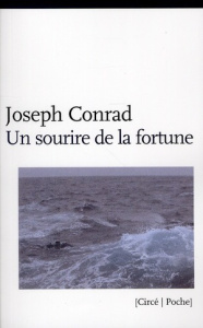 Un sourire de la fortune. Histoire de port - Conrad Joseph ; Naugrette Jean-Pierre