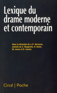 Lexique du drame moderne et contemporain - Sarrazac Jean-Pierre
