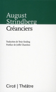 Créanciers - Strindberg August ; Sinding Terje ; Chambon Joëlle