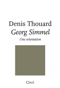 Georg Simmel. Une orientation - Thouard Denis