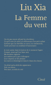 La Femme du vent. Poèmes 1982-2021 - Liu Xia ; Desgranges Béatrice ; Béja Jean-Philippe