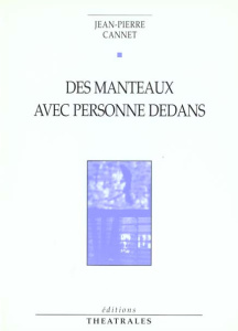 Des manteaux avec personne dedans - Cannet Jean-Pierre