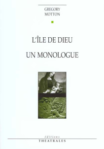 L'ile de Dieu - Motton Gregory