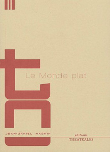 Le monde plat - Magnin Jean-Daniel
