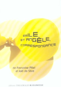 Emile et Angèle, correspondance - Pillet Françoise ; Da Silva Joël