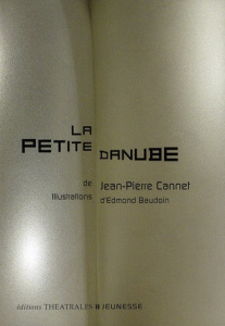 La Petite Danube - Cannet Jean-Pierre ; Baudoin Edmond