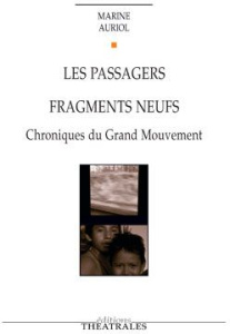Les passagers, Fragments neufs. Chroniques du Grand Mouvement - Auriol Marine