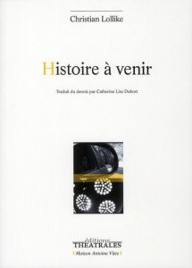 Histoire à venir - Lollike Christian ; Dubost Catherine Lise