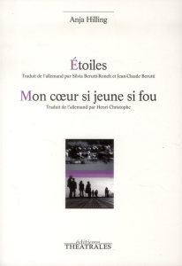 Etoiles ; Mon coeur si jeune si fou - Hilling Anja ; Berutti-Ronelt Silvia ; Berutti Jea