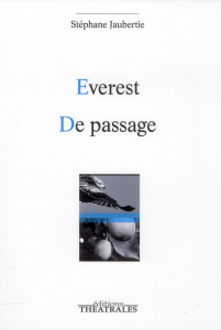 Everest ; De passage - Jaubertie Stéphane