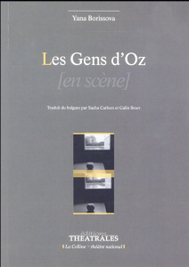 Les gens d'Oz - Borissova Yana ; Carlson Sacha ; Stoev Galin