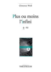 Plus ou moins l'infini - Weill Clémence