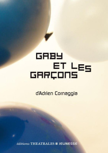 Gaby et les garçons - Cornaggia Adrien