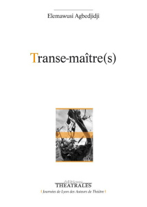 Transe-maître(s) - Agbedjidji Elemawusi