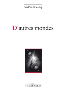 D'AUTRES MONDES - SONNTAG FREDERIC
