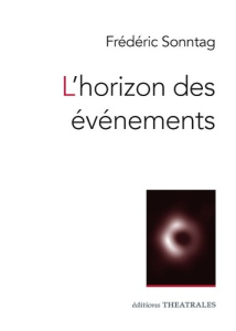 L'horizon des événements - Sonntag Frédéric