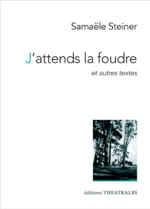 J'attends la foudre. K-Libre. Ronce - Steiner Samaele ; Navarro Mariette