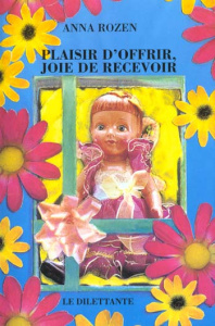 Plaisir d'offrir, joie de recevoir - Rozen Anna