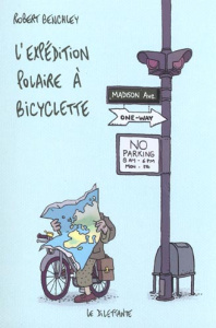 L'Expédition polaire à bicyclette suivi de La Vie sportive aux Etats-Unis - Benchley Robert