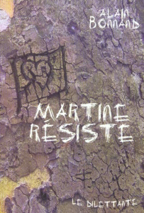 Martine résiste - Bonnand Alain