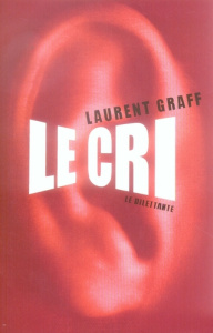 Le Cri - Graff Laurent