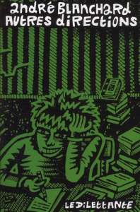 Autres directions. Carnets 2006-2008 - Blanchard André