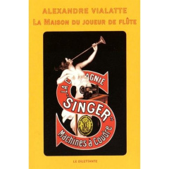 La Maison du joueur de flûte. Géographie du Grand Tourment - Vialatte Alexandre ; Besson Ferny