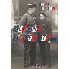 Allons z'enfants - Gibeau Yves ; Dalloni Michel