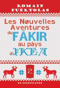 Les nouvelles aventures du fakir au pays d'Ikea - Puértolas Romain