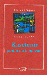 Kaschmir, jardin du bonheur - Dunan Renée